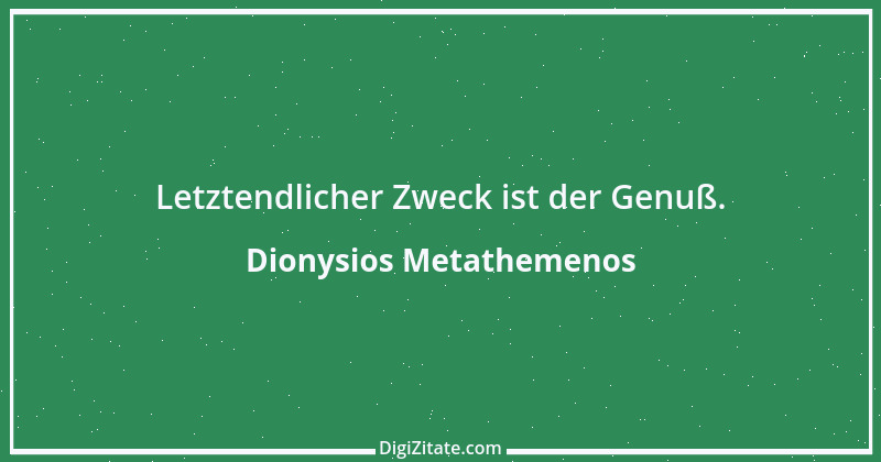 Zitat von Dionysios Metathemenos 1