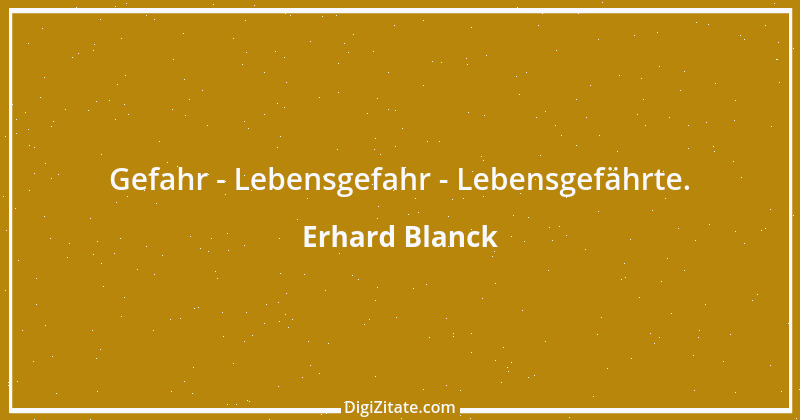 Zitat von Erhard Blanck 1244