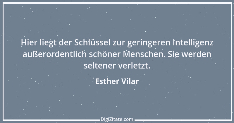 Zitat von Esther Vilar 7