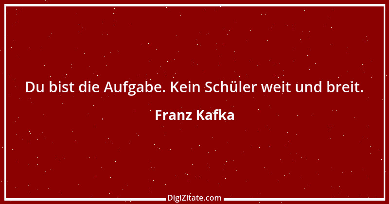 Zitat von Franz Kafka 44