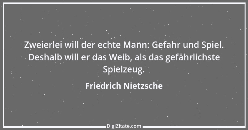 Zitat von Friedrich Nietzsche 626