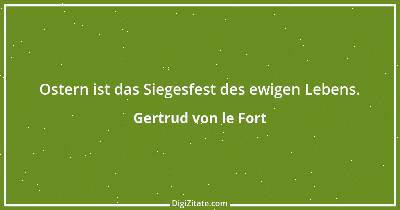 Zitat von Gertrud von le Fort 17