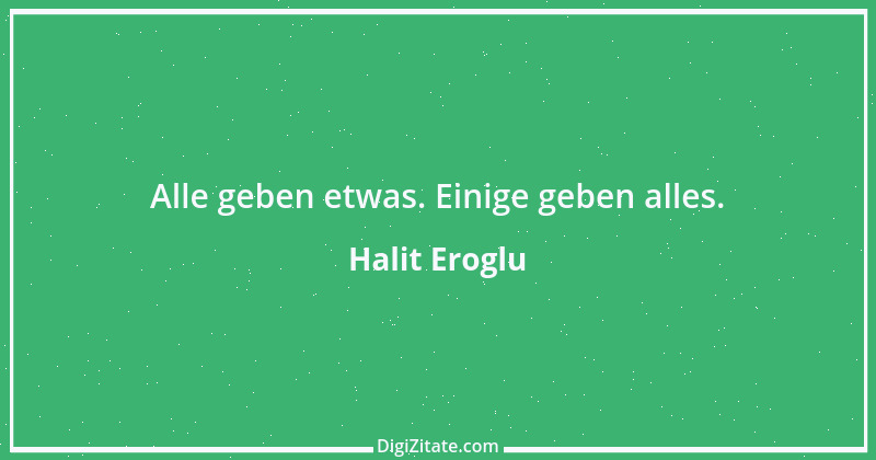 Zitat von Halit Eroglu 1