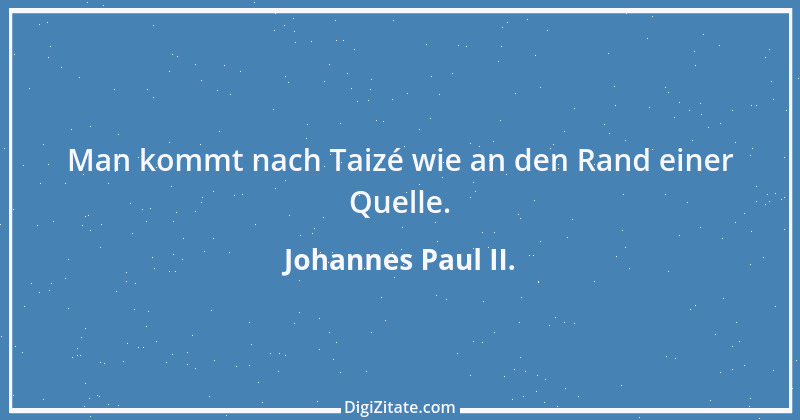 Zitat von Johannes Paul II. 32