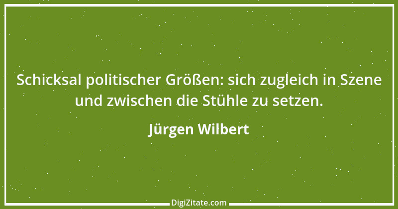 Zitat von Jürgen Wilbert 69