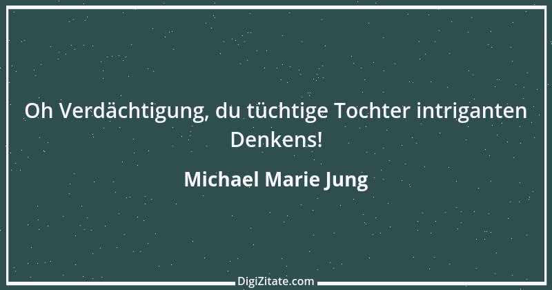 Zitat von Michael Marie Jung 256