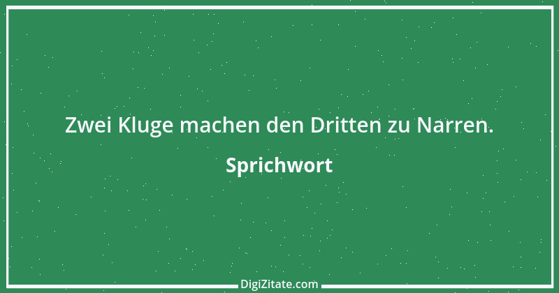 Zitat von Sprichwort 5681