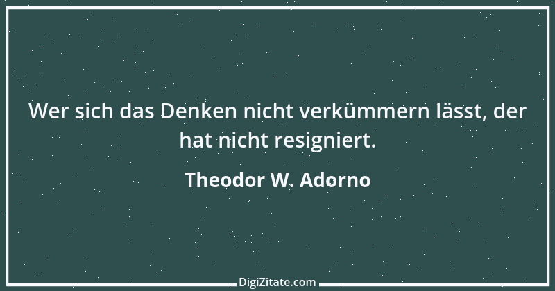 Zitat von Theodor W. Adorno 26