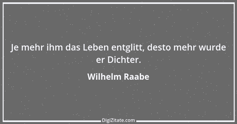 Zitat von Wilhelm Raabe 168