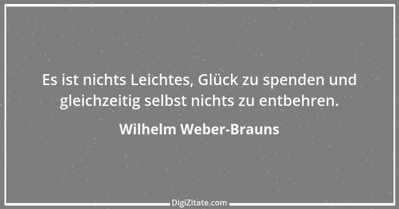 Zitat von Wilhelm Weber-Brauns 2