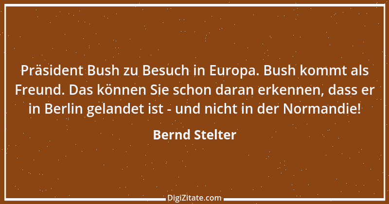 Zitat von Bernd Stelter 8