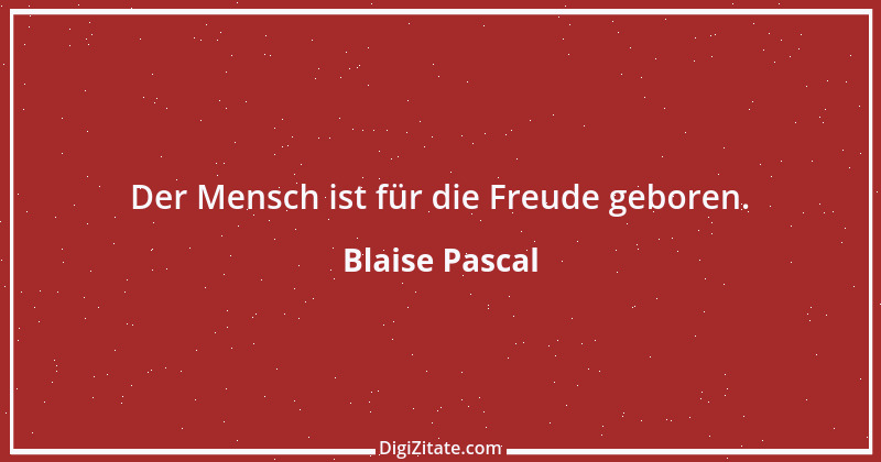 Zitat von Blaise Pascal 223