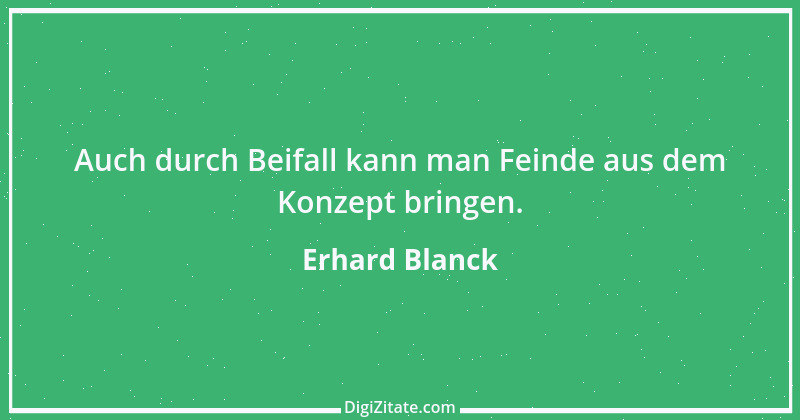 Zitat von Erhard Blanck 245