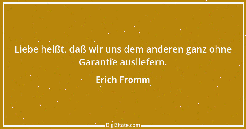 Zitat von Erich Fromm 40