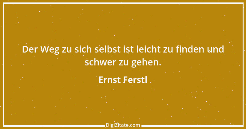 Zitat von Ernst Ferstl 131