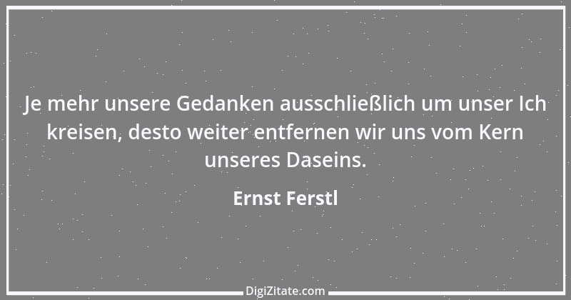 Zitat von Ernst Ferstl 2131