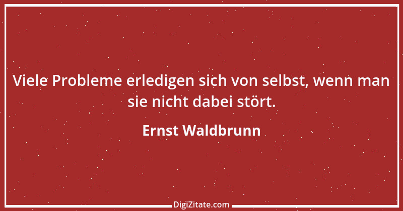 Zitat von Ernst Waldbrunn 1