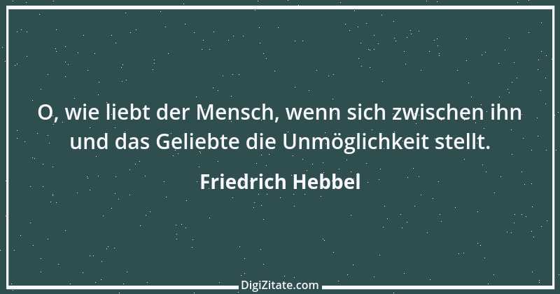 Zitat von Friedrich Hebbel 45