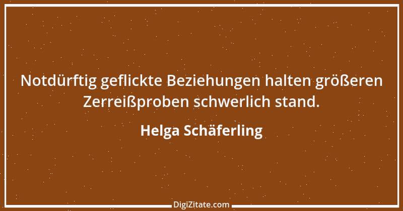 Zitat von Helga Schäferling 445