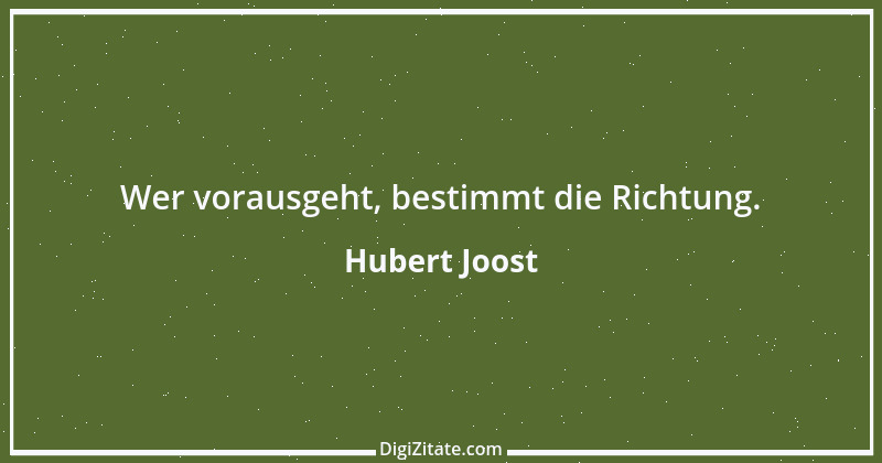 Zitat von Hubert Joost 244