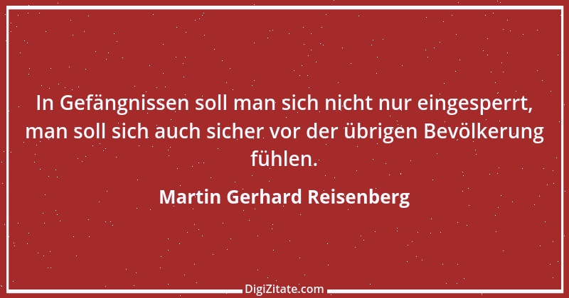 Zitat von Martin Gerhard Reisenberg 1005