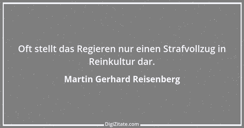 Zitat von Martin Gerhard Reisenberg 5