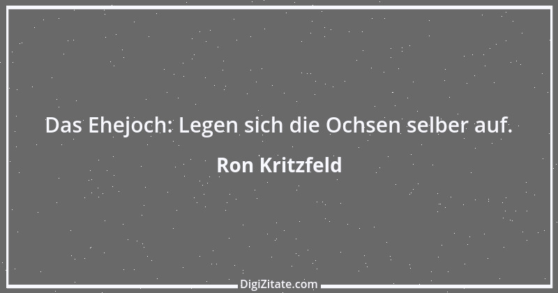 Zitat von Ron Kritzfeld 9