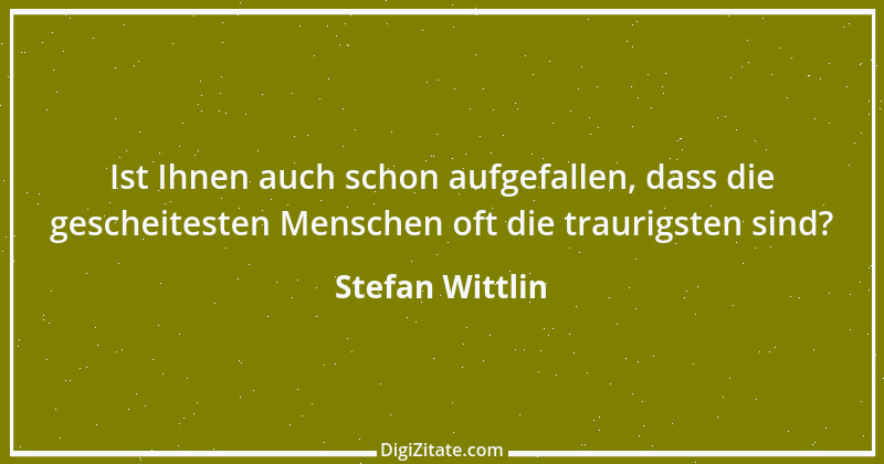 Zitat von Stefan Wittlin 399