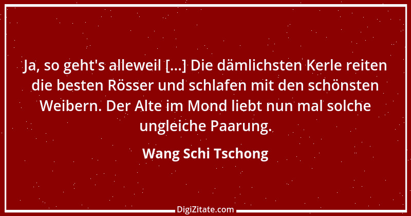 Zitat von Wang Schi Tschong 1