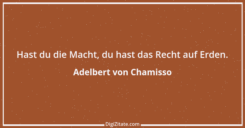 Zitat von Adelbert von Chamisso 43