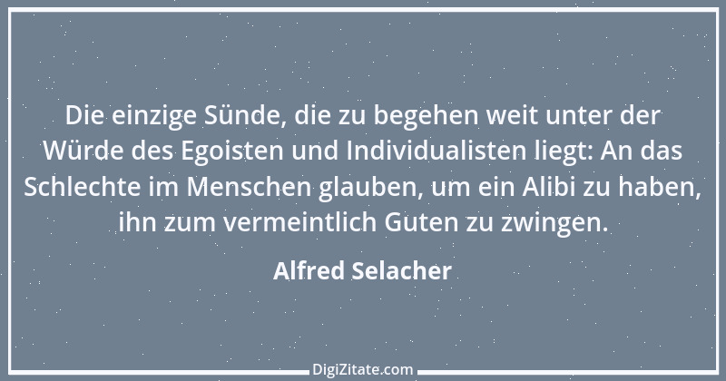 Zitat von Alfred Selacher 15