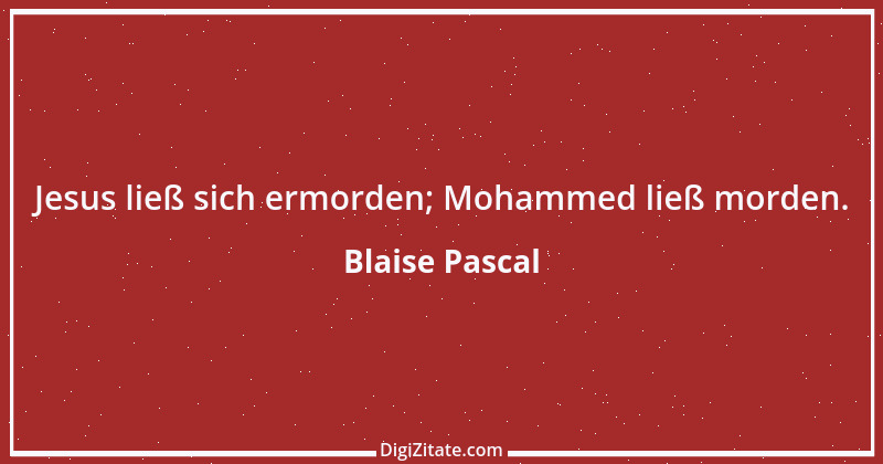 Zitat von Blaise Pascal 224