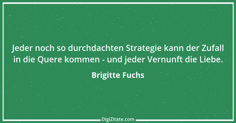 Zitat von Brigitte Fuchs 381