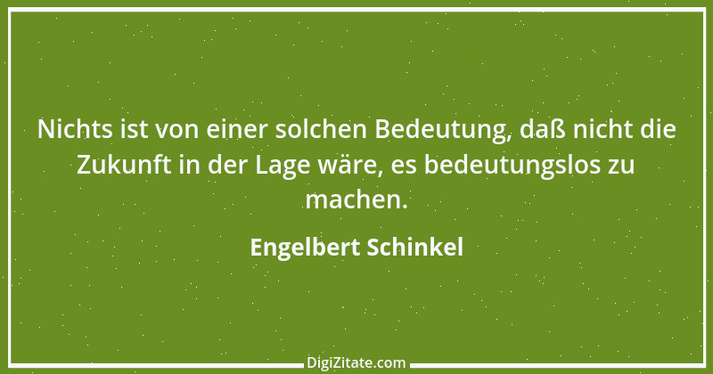 Zitat von Engelbert Schinkel 25