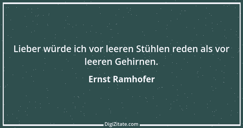 Zitat von Ernst Ramhofer 39