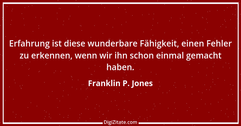 Zitat von Franklin P. Jones 29