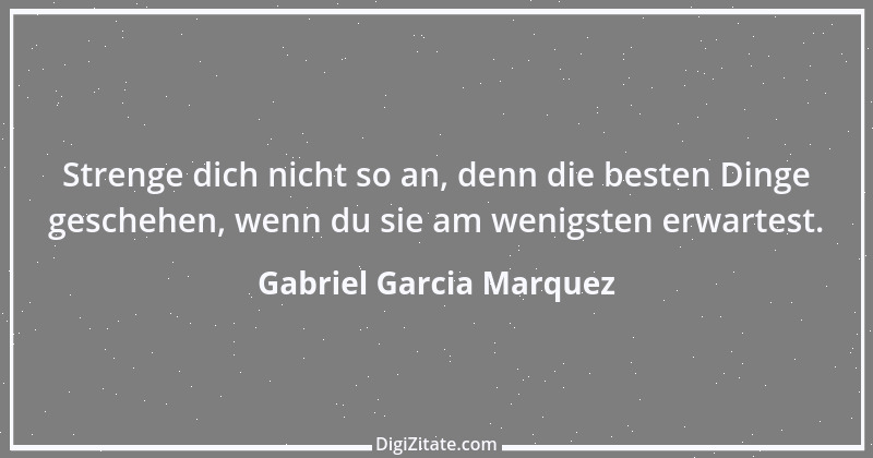 Zitat von Gabriel Garcia Marquez 17