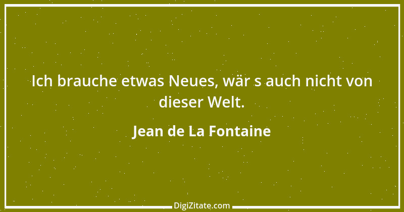 Zitat von Jean de La Fontaine 47