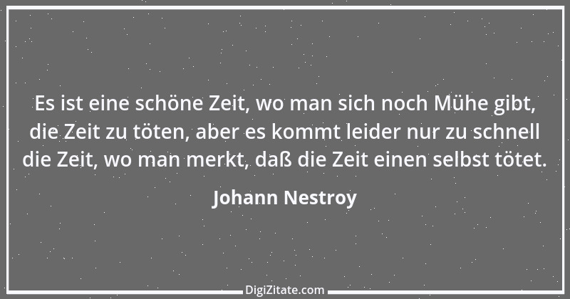 Zitat von Johann Nestroy 339