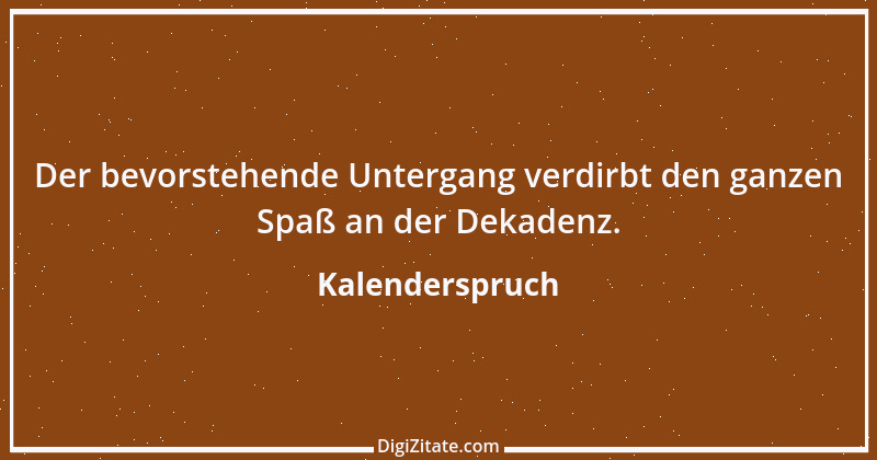 Zitat von Kalenderspruch 105