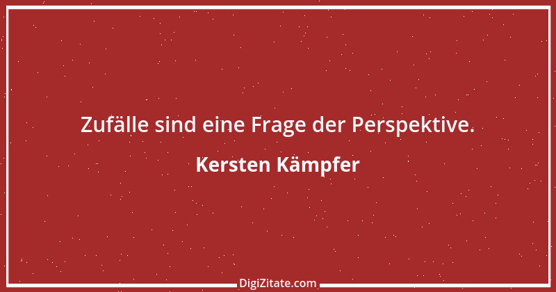 Zitat von Kersten Kämpfer 57