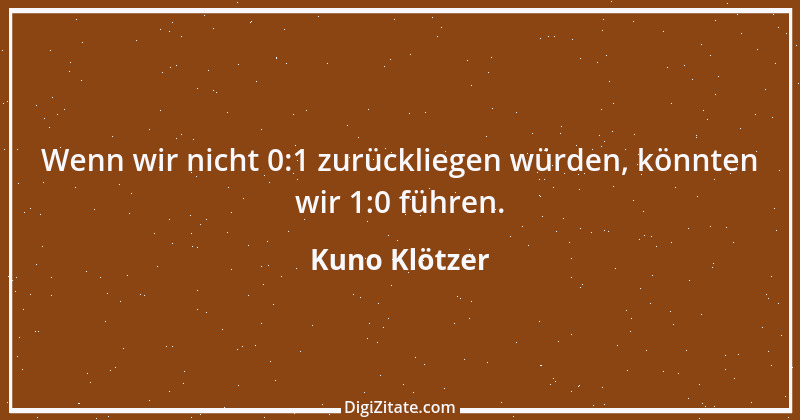 Zitat von Kuno Klötzer 1