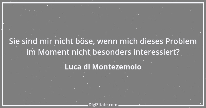 Zitat von Luca di Montezemolo 7