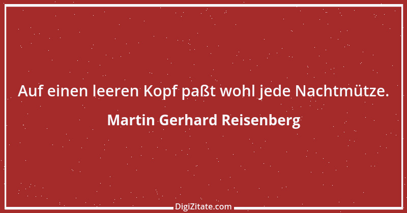 Zitat von Martin Gerhard Reisenberg 1006