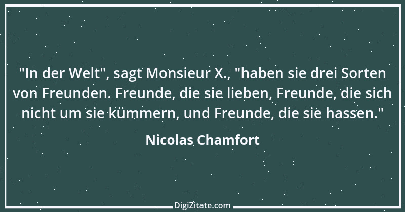 Zitat von Nicolas Chamfort 214