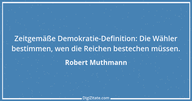 Zitat von Robert Muthmann 3