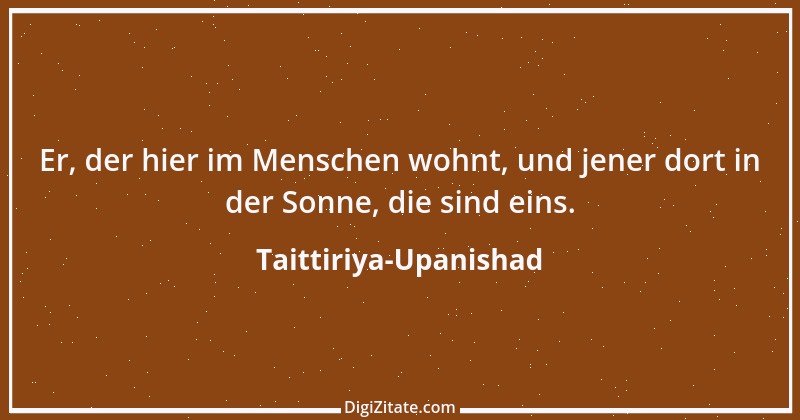 Zitat von Taittiriya-Upanishad 1