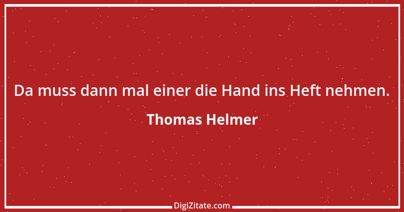 Zitat von Thomas Helmer 1