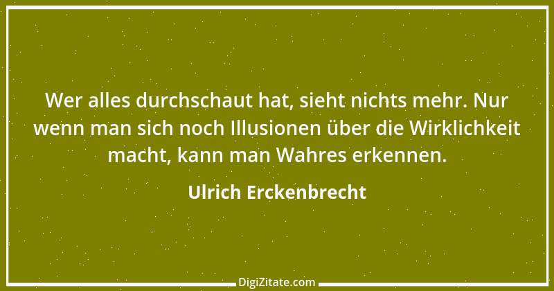 Zitat von Ulrich Erckenbrecht 194