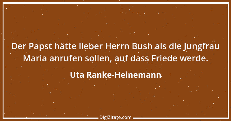 Zitat von Uta Ranke-Heinemann 7